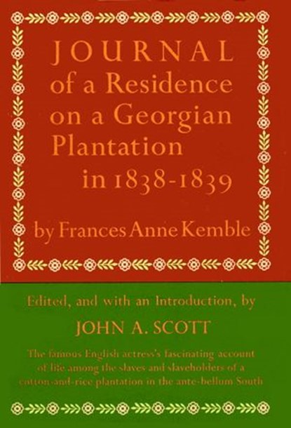 Journal of a Residence on a Georgian Plantation in 1838-1839, Frances Anne Kemble - Ebook - 9780307829672