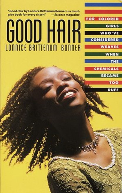 Good Hair, Lonnice Brittenum Bonner - Ebook - 9780307830074