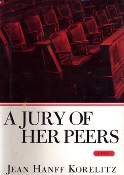 A Jury of Her Peers, Jean Hanff Korelitz - Ebook - 9780307830265