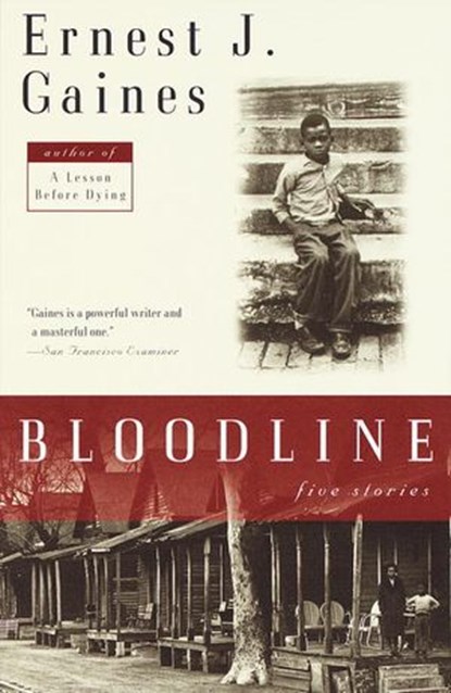 Bloodline, Ernest J. Gaines - Ebook - 9780307830364
