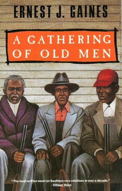 A Gathering of Old Men, Ernest J. Gaines - Ebook - 9780307830388