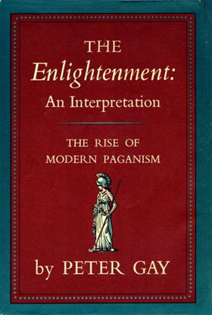 Enlightenment Volume 1, Peter Gay - Ebook - 9780307831378