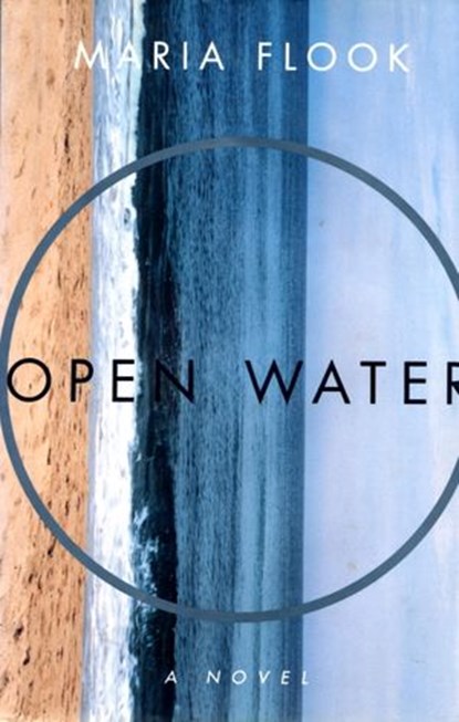 Open Water, Maria Flook - Ebook - 9780307831613