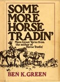 Some More Horse Tradin' | Ben K. Green | 