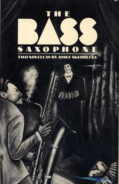 THE BASS SAXOPHONE, Josef Skvorecky - Ebook - 9780307832122