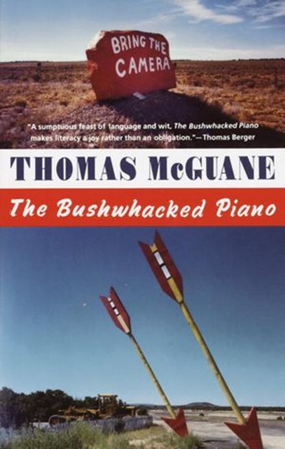 The Bushwhacked Piano, Thomas McGuane - Ebook - 9780307832221