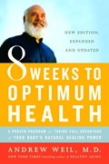 8 Weeks to Optimum Health | M.D. Andrew Weil | 
