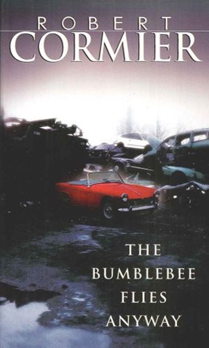 The Bumblebee Flies Anyway, Robert Cormier - Ebook - 9780307834270