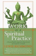 Work as a Spiritual Practice | Lewis Richmond | 
