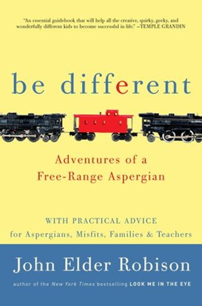 Be Different, John Elder Robison - Ebook - 9780307884831