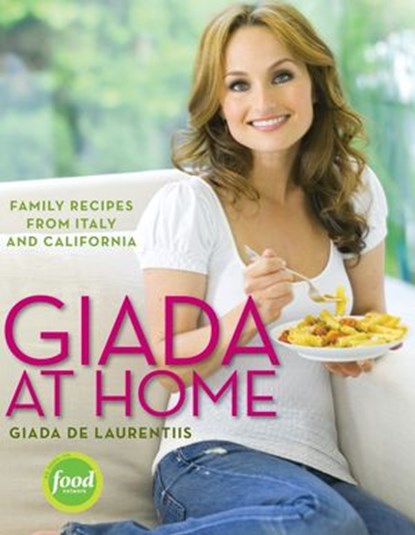Giada at Home, Giada De Laurentiis - Ebook - 9780307885593