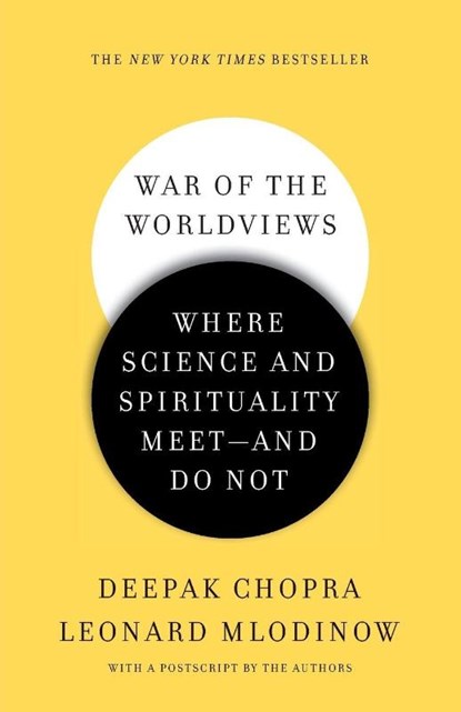 War of the Worldviews, Deepak Chopra ; Leonard Mlodinow - Paperback - 9780307886897
