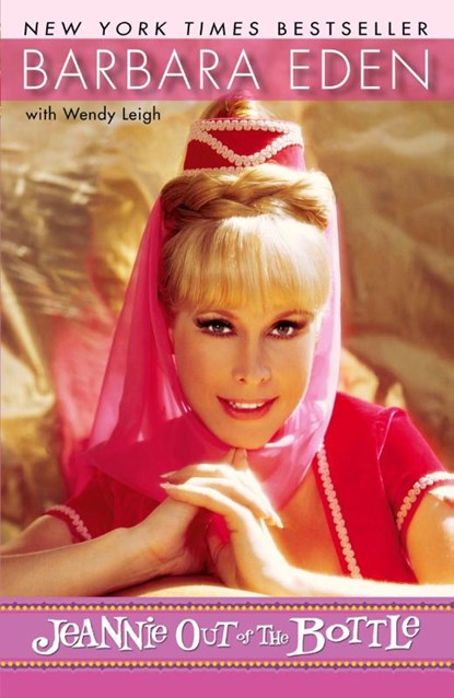 Jeannie Out of the Bottle, Barbara Eden ; Wendy Leigh - Paperback - 9780307886965