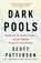 Dark Pools, Scott Patterson - Paperback - 9780307887184