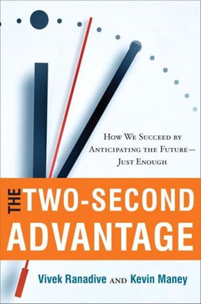 The Two-Second Advantage, Vivek Ranadive ; Kevin Maney - Ebook - 9780307887672