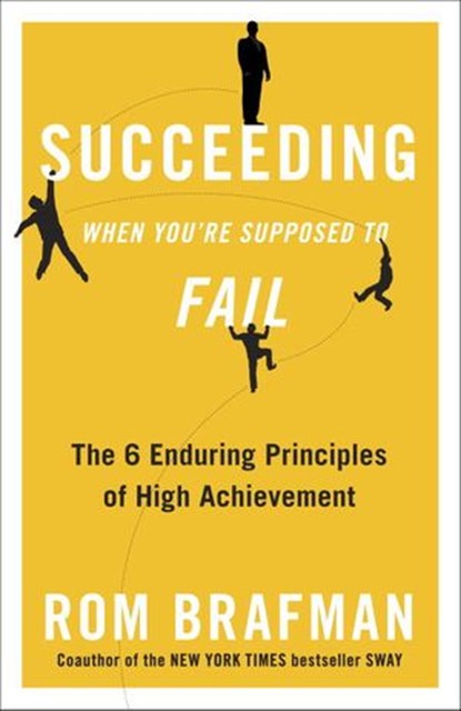 Succeeding When You're Supposed to Fail, Rom Brafman - Ebook - 9780307887702