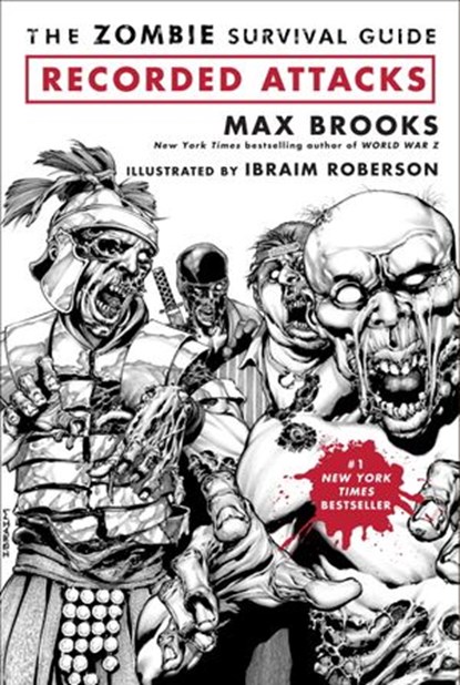 The Zombie Survival Guide: Recorded Attacks, Max Brooks ; Ibraim Roberson - Ebook - 9780307888235