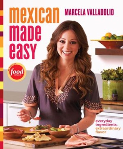 Mexican Made Easy, Marcela Valladolid - Ebook - 9780307888273