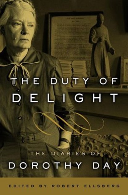The Duty of Delight, Dorothy Day - Ebook - 9780307888846