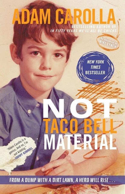 Not Taco Bell Material, Adam Carolla - Paperback - 9780307888884
