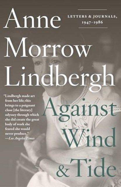 Against Wind and Tide, Anne Morrow Lindbergh - Ebook - 9780307907141