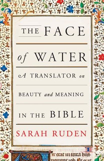 The Face of Water, Sarah Ruden - Ebook - 9780307908575