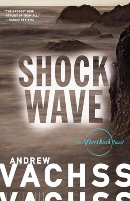 Shockwave, Andrew Vachss - Ebook - 9780307908865
