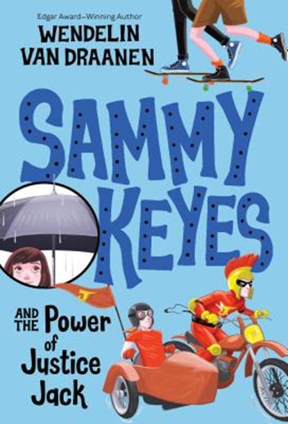 Sammy Keyes and the Power of Justice Jack, Wendelin Van Draanen - Paperback - 9780307930606