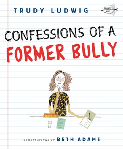 Confessions of a Former Bully, Trudy Ludwig - Paperback - 9780307931139