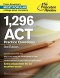 1,296 ACT Practice Questions, 3rd Edition | The Princeton Review | 