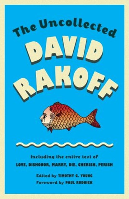 The Uncollected David Rakoff, David Rakoff - Ebook - 9780307946485