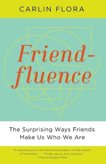 Friendfluence, FLORA,  Carlin - Paperback - 9780307946959