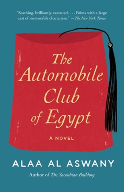 The Automobile Club of Egypt, Alaa Al Aswany - Paperback - 9780307947314
