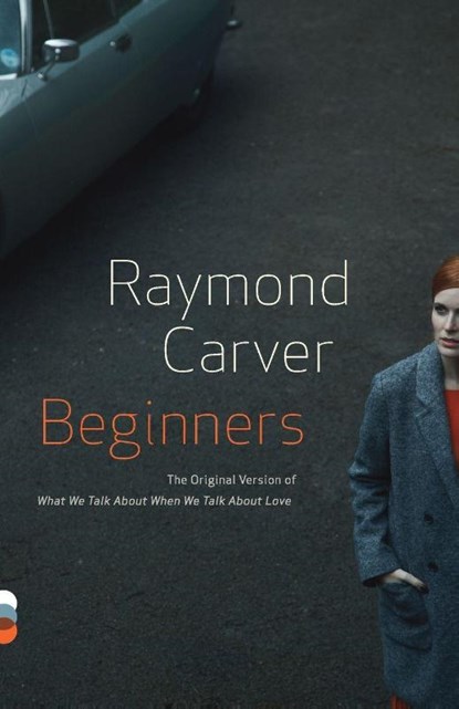 Beginners, Raymond Carver - Paperback - 9780307947925