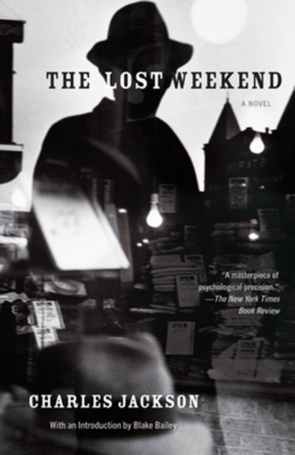The Lost Weekend, Charles Jackson - Paperback - 9780307948717