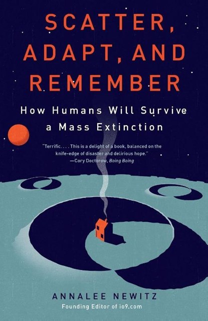 Scatter, Adapt, and Remember, Annalee Newitz - Paperback - 9780307949424