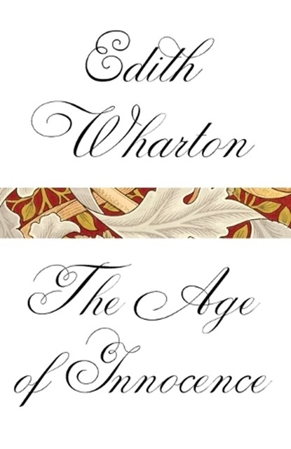 The Age of Innocence, Edith Wharton - Paperback - 9780307949516