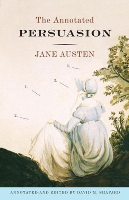 The Annotated Persuasion, Jane Austen ; David M. Shapard - Ebook - 9780307950239