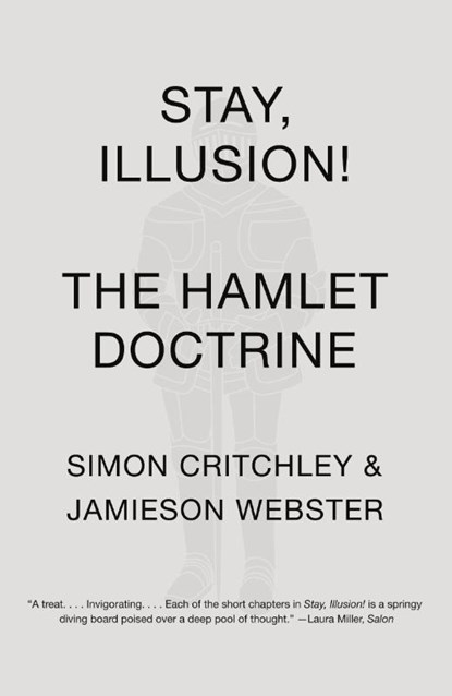 Stay, Illusion!, Simon Critchley ; Jamieson Webster - Paperback - 9780307950482