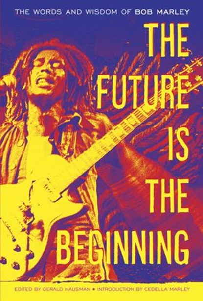The Future Is the Beginning, Bob Marley - Ebook - 9780307952455