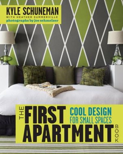 The First Apartment Book, Kyle Schuneman ; Heather Summerville - Ebook - 9780307952912