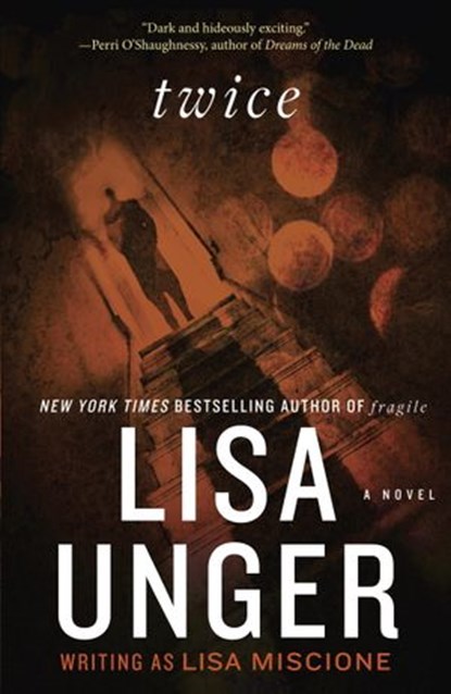 Twice, Lisa Unger - Ebook - 9780307953186