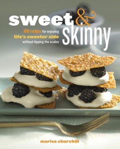 Sweet & Skinny, Marisa Churchill - Ebook - 9780307953377