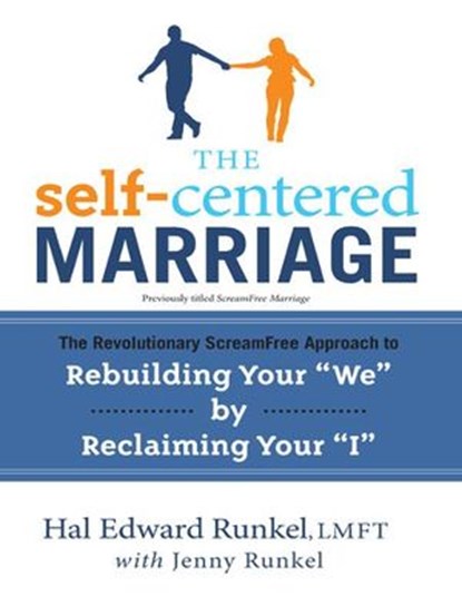 The Self-Centered Marriage, Jenny Runkel ; Hal Runkel LMFT - Ebook - 9780307953605
