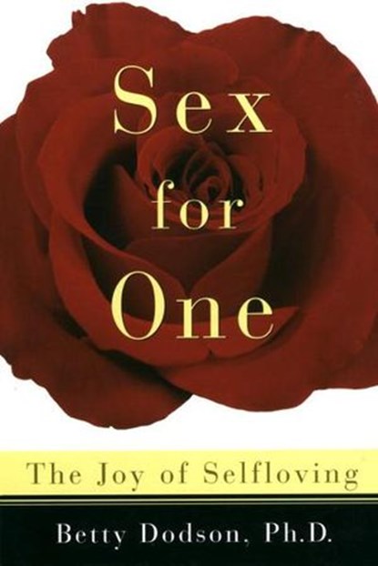 Sex for One, Betty Dodson - Ebook - 9780307953643