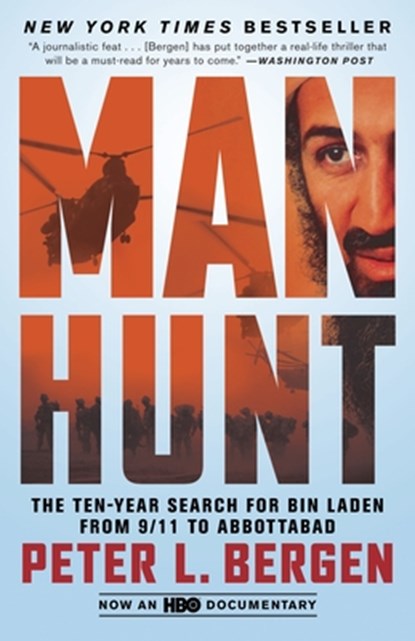 Manhunt: The Ten-Year Search for Bin Laden from 9/11 to Abbottabad, Peter L. Bergen - Paperback - 9780307955883