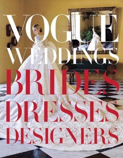 Vogue Weddings, Hamish Bowles ; Vera Wang - Gebonden - 9780307957061