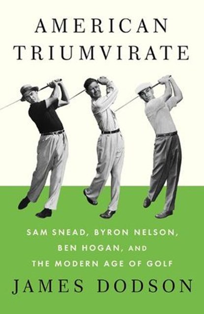 American Triumvirate, James Dodson - Ebook - 9780307957399