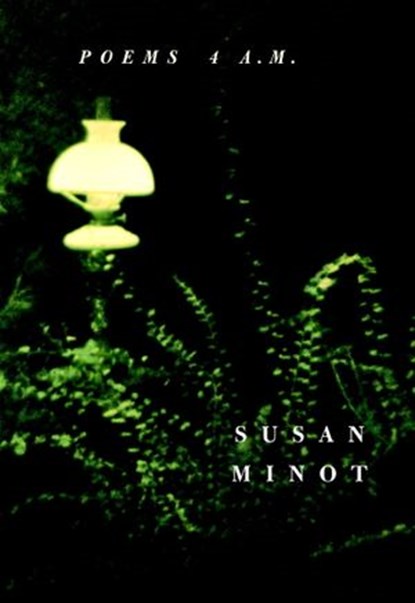 Poems 4 A.M., Susan Minot - Ebook - 9780307958754