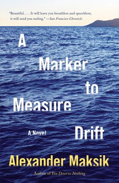 A Marker to Measure Drift, Alexander Maksik - Ebook - 9780307962584